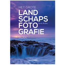 Fokus auf Fotografie: Scott Kelby, Das große Landschaftsfotografie-Buch